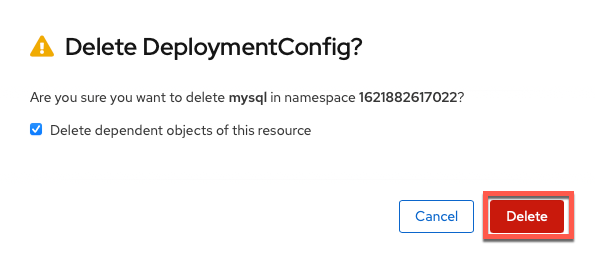 Confirm Delete of MySQL DeploymentConfig